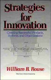 Cover image for Strategies for Innovation: Creating Successful Products, Systems, and Organizations