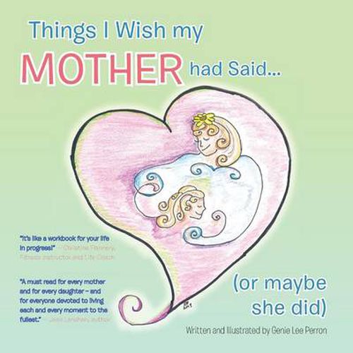 Cover image for Things I Wish My Mother Had Said... (or Maybe She Did)