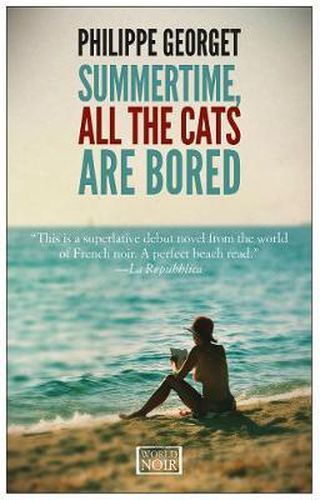 Cover image for Summertime, All the Cats Are Bored