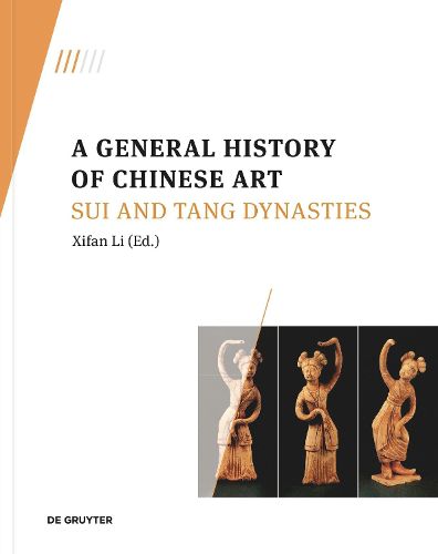 Cover image for A General History of Chinese Art: Sui and Tang Dynasties