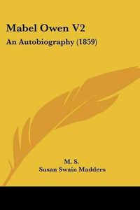 Cover image for Mabel Owen V2: An Autobiography (1859)