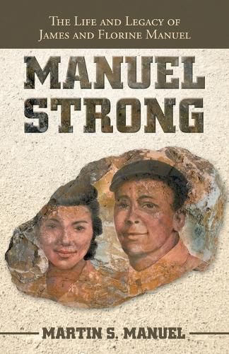 Cover image for Manuel Strong: The Life and Legacy of James and Florine Manuel