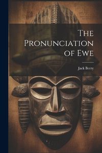 Cover image for The Pronunciation of Ewe