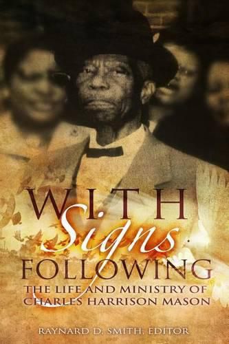 Cover image for With Signs Following: The Life and Ministry of Charles Harrison Mason
