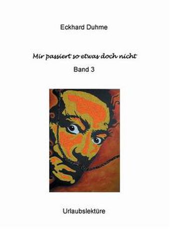 Cover image for Mir passiert so etwas doch nicht: Urlaubslekture Band 3