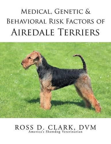 Cover image for Medical, Genetic & Behavioral Risk Factors of Airedale Terriers