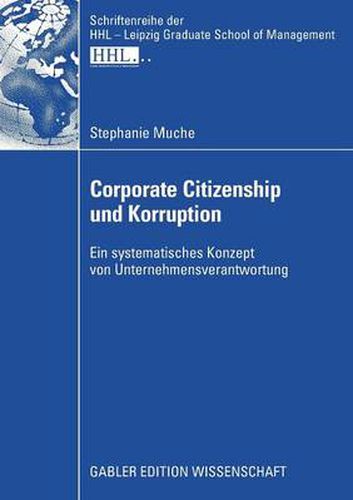 Cover image for Corporate Citizenship Und Korruption: Ein Systematisches Konzept Von Unternehmensverantwortung