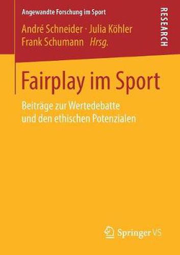 Cover image for Fairplay Im Sport: Beitrage Zur Wertedebatte Und Den Ethischen Potenzialen