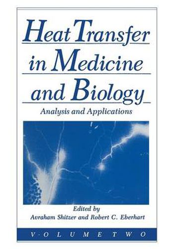 Cover image for Heat Transfer in Medicine and Biology: Analysis and Applications. Volume 2