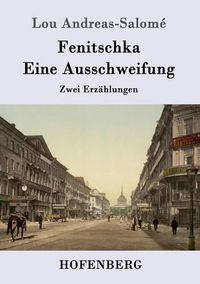 Cover image for Fenitschka / Eine Ausschweifung: Zwei Erzahlungen