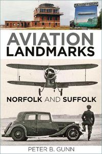 Cover image for Aviation Landmarks - Norfolk and Suffolk