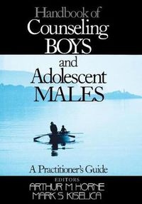 Cover image for Handbook of Counseling Boys and Adolescent Males: A Practitioner's Guide