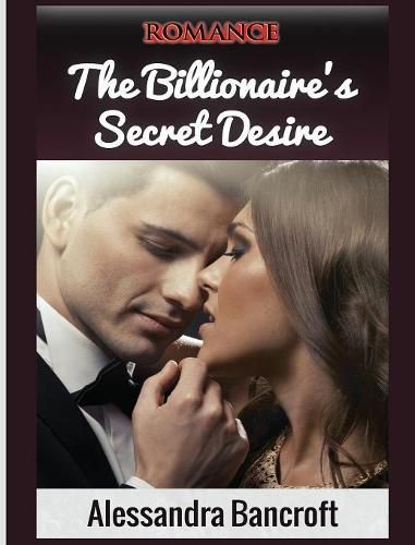 Cover image for Romance: The Billionaire's Secret Desire