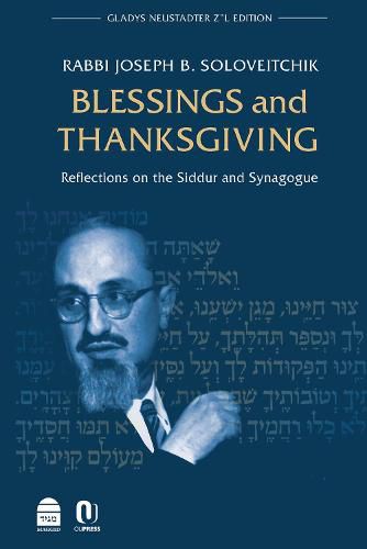 Cover image for Blessings and Thanksgiving: Reflections on the Siddur and Synagogue