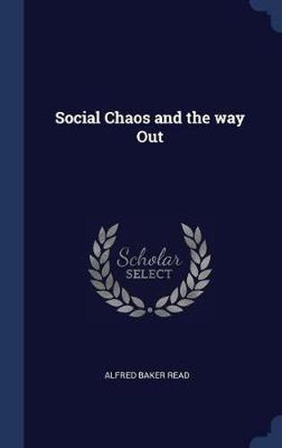 Social Chaos and the Way Out