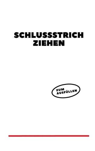 Cover image for Schlussstrich ziehen: Ein Ausfullbuch