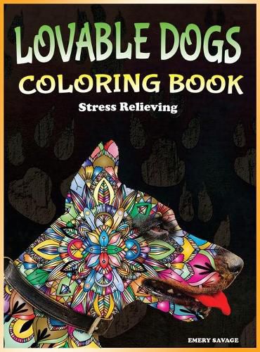 Cover image for Lovable Dogs Coloring Book: Adult Coloring book for Dog Lovers with 40 Fun and Relaxing Designs