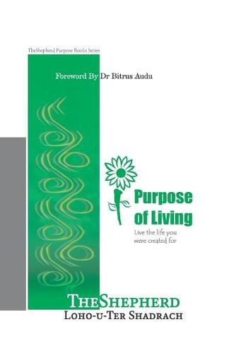 Cover image for Pupose of Living: Living a fulfilled life