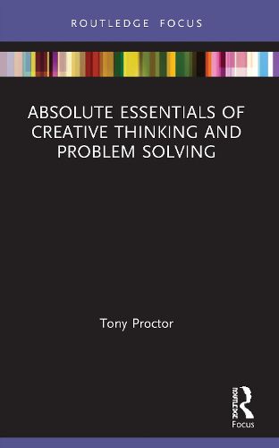 Cover image for Absolute Essentials of Creative Thinking and Problem Solving