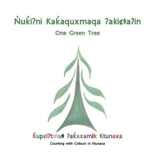 Nuki?ni Kakaquxmaqa ?akicta?in: One Green Tree