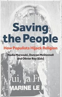 Cover image for Saving the People: How Populists Hijack Religion