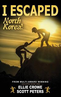 Cover image for I Escaped North Korea!