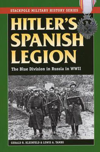 Cover image for Hitler'S Spanish Legion: The Blue Division in Russia in WWII