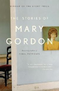 Cover image for The Stories of Mary Gordon