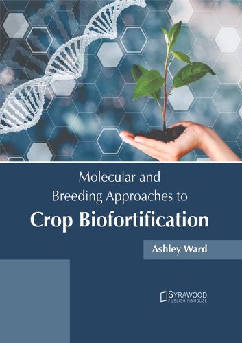 Cover image for Molecular and Breeding Approaches to Crop Biofortification