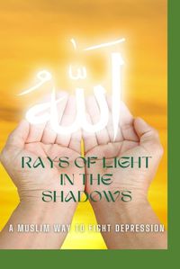 Cover image for Rays of Light in the Shadows