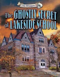 Cover image for The Ghostly Secret of Lakeside School