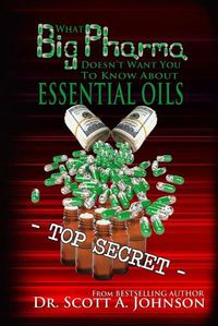 Cover image for What Big Pharma Doesn't Want You to Know About Essential Oils