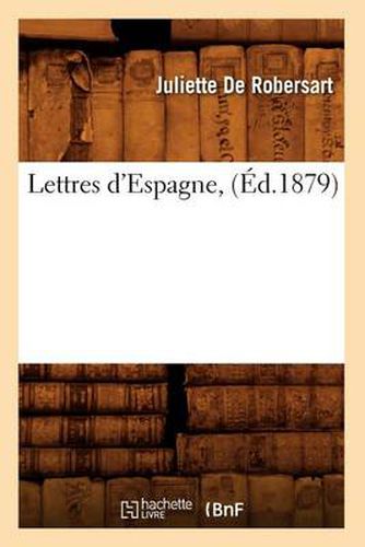 Cover image for Lettres d'Espagne, (Ed.1879)