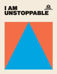 Cover image for I AM UNSTOPPABLE