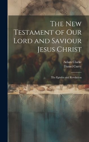 Cover image for The New Testament of Our Lord and Saviour Jesus Christ