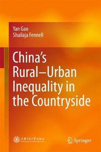 Cover image for China's Rural-Urban Inequality in the Countryside