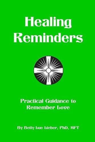 Cover image for Healing Reminders: Practical Guidance to Remember Love