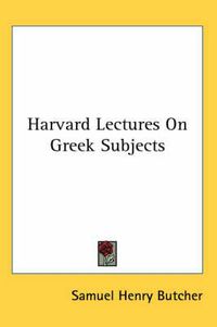 Cover image for Harvard Lectures on Greek Subjects