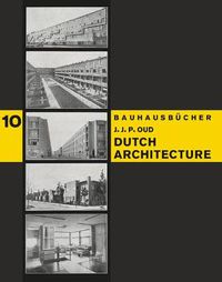 Cover image for Dutch Architecture: Bauhausbucher 10