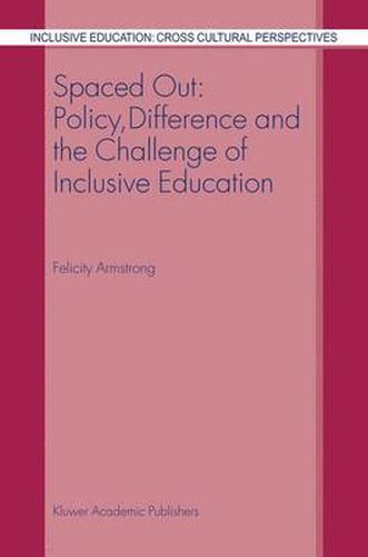 Cover image for Spaced Out: Policy, Difference and the Challenge of Inclusive Education