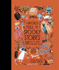 Cover image for A World Full of Spooky Stories: 50 Tales to Make Your Spine Tingle