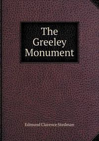 Cover image for The Greeley Monument