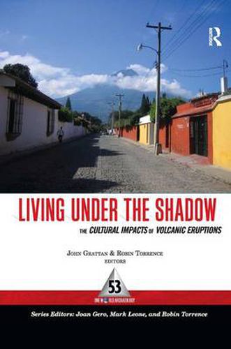 Cover image for Living Under the Shadow: Cultural Impacts of Volcanic Eruptions