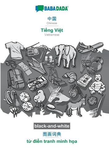 Cover image for BABADADA black-and-white, Chinese (in chinese script) - Ti&#7871;ng Vi&#7879;t, visual dictionary (in chinese script) - t&#7915; &#273;i&#7875;n tranh minh h&#7885;a: Chinese (in chinese script) - Vietnamese, visual dictionary