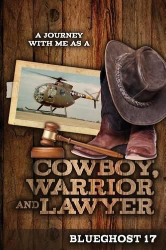 Cover image for A Journey With Me As A COWBOY, WARRIOR, and LAWYER