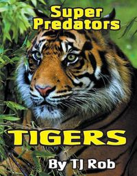 Cover image for Tigers: (Age 6 and Above)