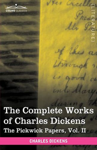 Cover image for The Complete Works of Charles Dickens (in 30 Volumes, Illustrated): The Pickwick Papers, Vol. II