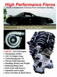 Cover image for High Performance Fieros, 3.4L V6, Turbocharging, LS1 V8, Nitrous Oxide