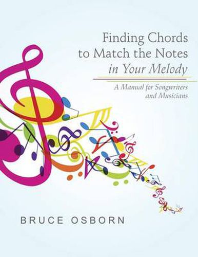 Cover image for Finding Chords to Match the Notes in Your Melody: A Manual for Songwriters and Musicians