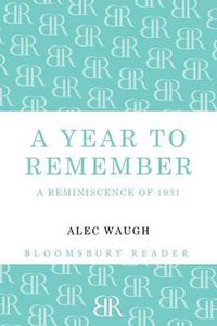 Cover image for A Year to Remember: A Reminiscence of 1931